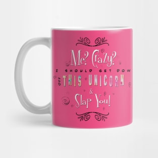 Crazy? Me? Mug